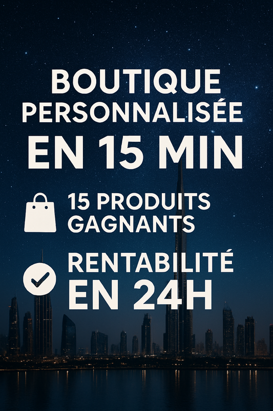 📦 Boutique Perso + 15 Produits Gagnants – Rentabilise ta boutique en 48h 🇫🇷